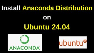 How to install Anaconda Python Distribution Jupyter notebook on Ubuntu 24.04 |Install Anaconda Linux