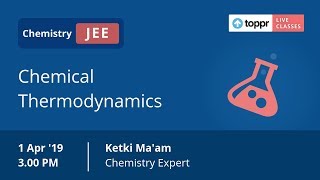 LiveClasses: JEE Revision - Chemistry | Laws of Thermodynamics