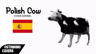 Polish Cow -  Cypis COVER ESPAÑOL // Ostankino covers