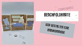 Wie süß! Benchfoldkarte als Babykommode basteln, perfekt zur Geburt oder Taufe/schnell und einfach