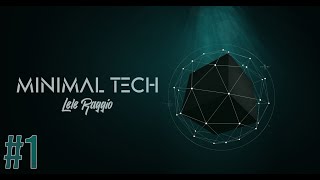 MINIMAL TECH #1 - DJ SET - LELE RAGGIO