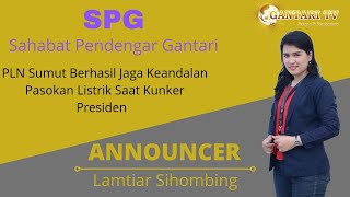 SPG | PLN SUMUT BERHASIL JAGA KEANDALAN PASOKAN LISTRIK SAAT KUNKER PRESIDEN | GANTARI TV