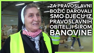 Sestra Smilja: 'Za pravoslavni Božić darovali smo djecu iz pravoslavnih obitelji širom Banovine'