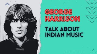 George Harrison's Untold Secrets of Indian Music with The Beatles