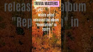 Which artist released the album “Reputation”in 2017! #shorts #short #shortvideos #riddle #artist