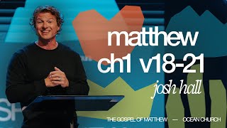 Book Study - Matthew 1:18-21 | Pastor Josh Hall