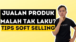 Kenapa Jualan Malah Bikin Produk Tidak Laku - Cara Jualan Produk Cepat Laku