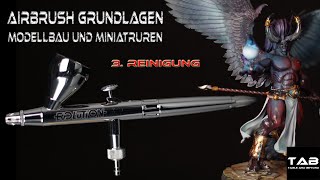 Airbrush Grundlagen für Anfänger - 3. Reinigung - Tab Table and beyond