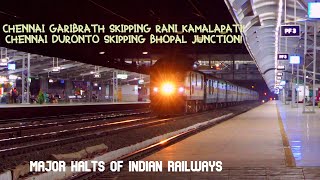 Chennai Duronto Skips Bhopal & Chennai Garibrath Skips RKMP! 2 Major Stations in 1 city! #irfca