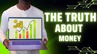 The Untold Truth About Money: How to Build Wealth From Nothing