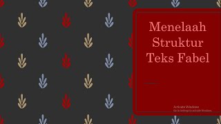 Menelaah Struktur Teks Fabel