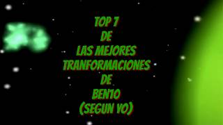 Las mejores transformaciónes de ben 10 segun yo :V