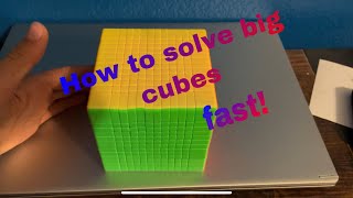 The best way to solve big cubes!