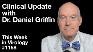 TWiV 1158: Clinical update with Dr. Daniel Griffin