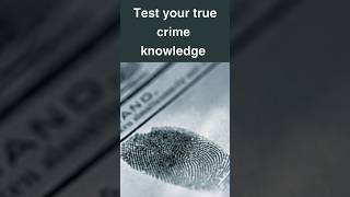 Test your true crime knowledge! #shorts #truecrime