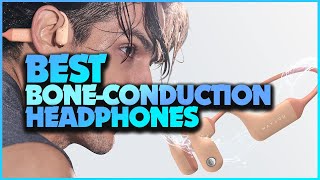 Feel the Beat: Top 5 Best Bone Conduction Headphones Revealed!