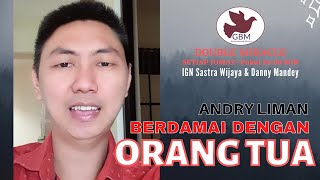 Berdamai Dengan Orang Tua | Andry Liman