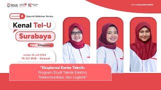 Kenal Tel U Ep 8 | Eksplorasi Karier Teknik: Prodi Teknik Elektro, Telekomunikasi, & Logistik