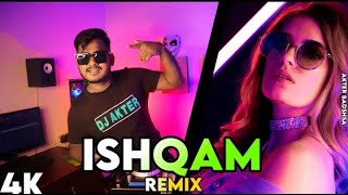 Ishqam Dilbar Hard Bass DJ Remix @DJ Akter Official