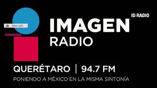 XHOE-FM • Imagen 94.7 FM. Querétaro, Querétaro, Méx 🇲🇽