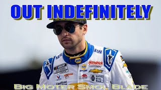 Chase Elliott Injured - Out Indefinitely | Big Moter Smol Blade