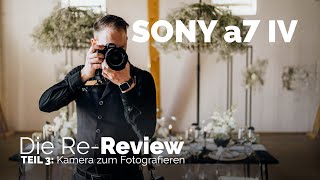 Sony a7IV - Review - Teil 3: Fotografieren mit der Sony a7 IV