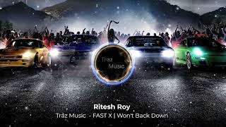 Traz Music - FAST X | Won't Back Down - NBA YoungBoy, Bailey Zimmerman, Dermot Kennedy