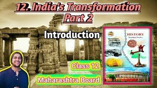 Chapter 12 India Transformed Part 2 Class 12 History Maharashtra State Board std 12th hsc