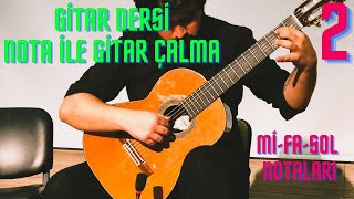 Gitar Öğreniyorum- Nota İle Gitar Çalma Devam