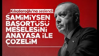 Cumhurbaşkanı Erdoğan: Başörtüsünü Anayasa ile çözelim