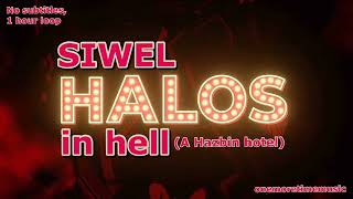 [1 hour, No lyrics] Siwel - Halos in hell