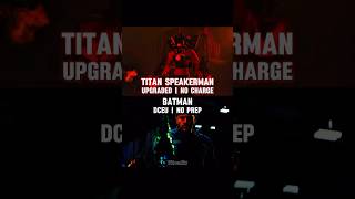 Titan Speakerman vs Batman | Titan trio vs DCEU trinity part 1 #skibiditoilet #vs #dc #edit