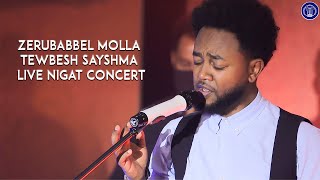 Zerubabel Mola- Tewbesh Sayshma - New Ethiopian Music 2020 - Live Nigat Concert