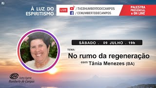 No rumo da regeneração - Tânia Menezes (BA)