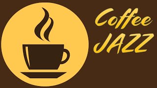 Relaxing Coffee JAZZ & Bossa Nova - Background Cafe Jazz Music for Studying, Work, Sleep