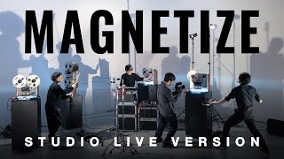 MAGNETIZE (Studio Live Version) - Open Reel Ensemble