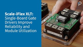 SCALE-iFlex XLT シングルボードゲートドライバが信頼性とモジュール利用率を向上