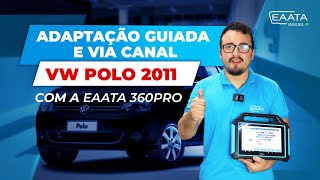 ADAPTAÇÃO GUIADA E VIA CANAL - VW POLO 2011