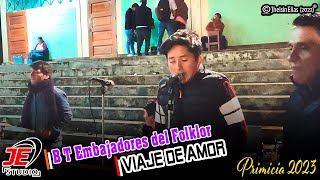 B T Embajadores del Folklor - Viaje de Amor (Primicia 2023)