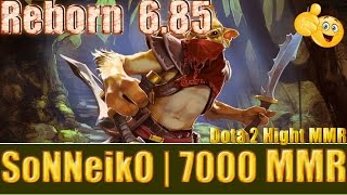 Dota 2 reborn 6 85 SoNNeikO 7000 MMR Bounty Hunter Ranked Match Gameplay!