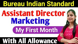 Bureau Indian Standard  Assistant Director Marketing First Month Salary 2024 With All Allowance