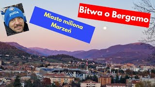 Bitwa o Bergamo - Atalanta i Alta Città