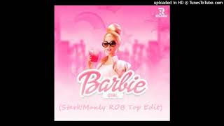 AQUA - Barbie Girl (Stark'Manly ROB Top Edit)