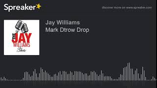 Mark Dtrow Drop