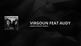 Selamat Tinggal - (Virgoun feat Audy) - Lirik.