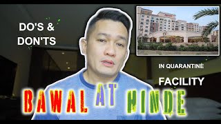 Do's & Don'ts While in Quarantine Facilities| Marriott Hotel Manila| WilliamD