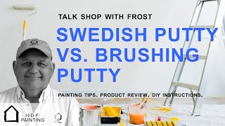 Swedish Putty vs. Brushing Putty | Fine Paints of Europe Putty Products