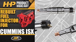 What Makes Cummins ISX Fuel Injectors From HHP Better Than The Rest? We'll Show You!