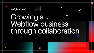 Growing a Webflow business through collaboration