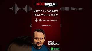 Księża też potrafią stracić wiarę #drogowskazy